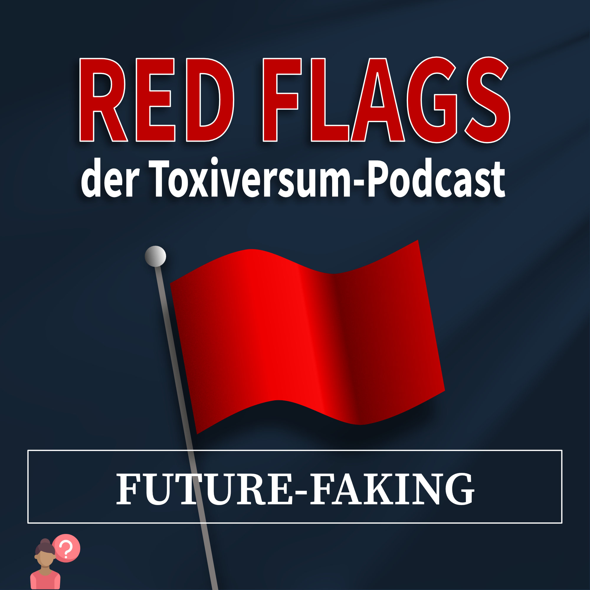 Red Flags – der Toxiversum-Podcast