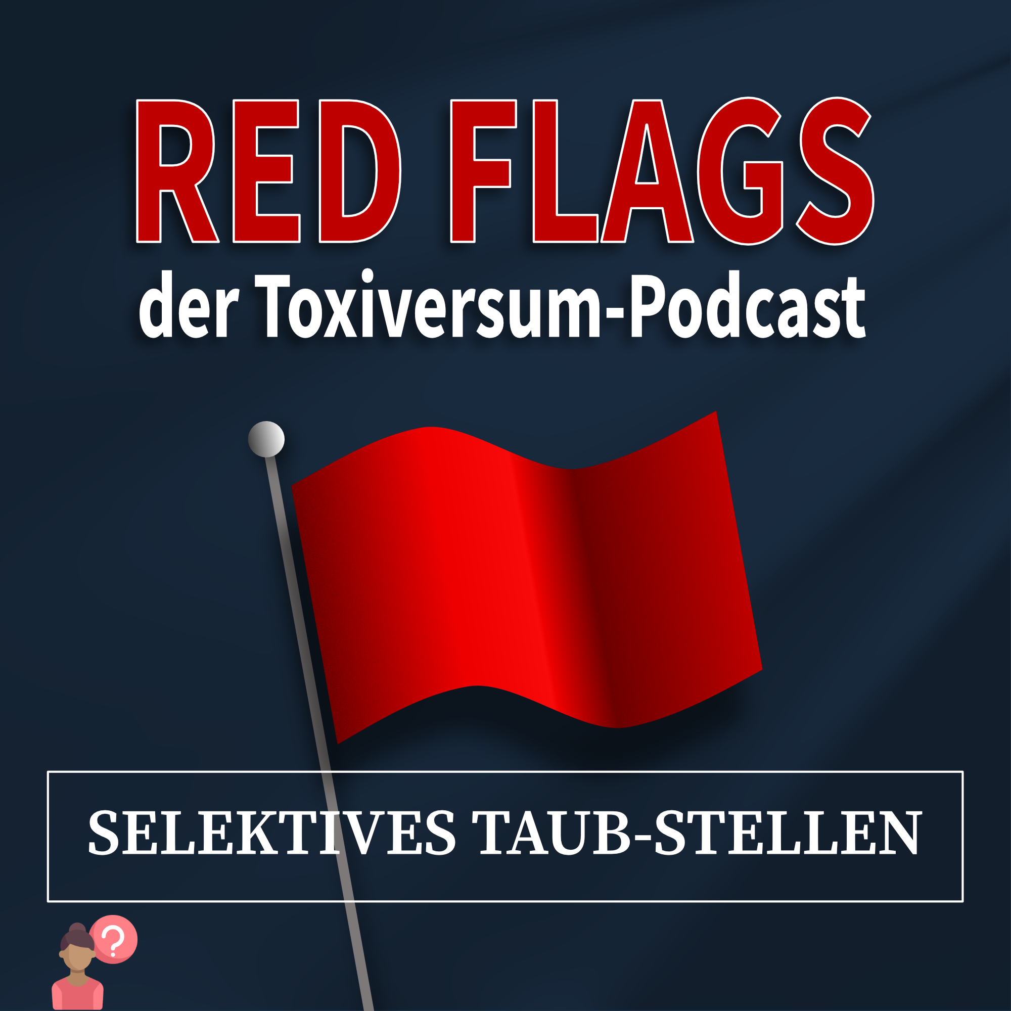 Red Flags – der Toxiversum-Podcast