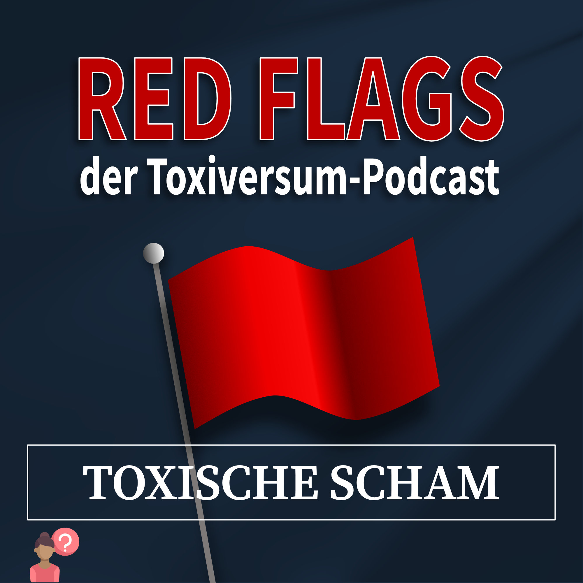 Red Flags – der Toxiversum-Podcast